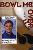 Bowl Me Over Cassette - Randy Pederson BK-101997