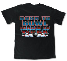Born To Bowl T-Shirt (#470B) Black
